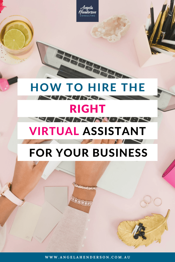 How To Hire The Right Virtual Assistant For Your Business Angela