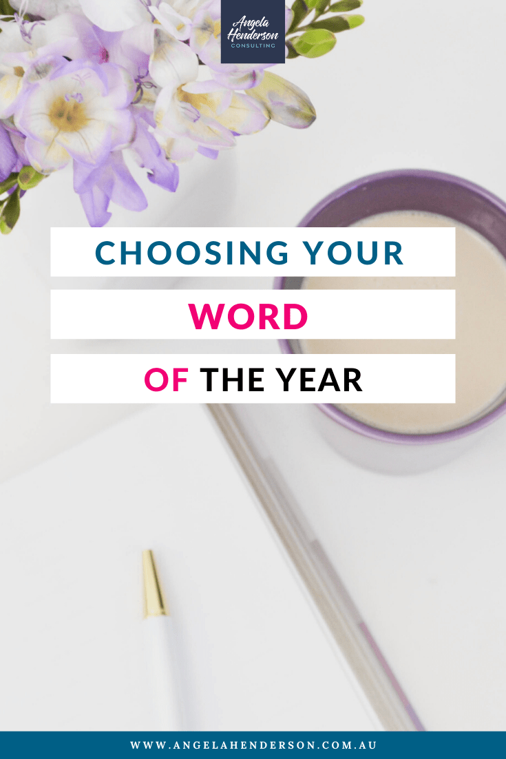 Choosing Your Word of the Year | Angela Henderson Consulting