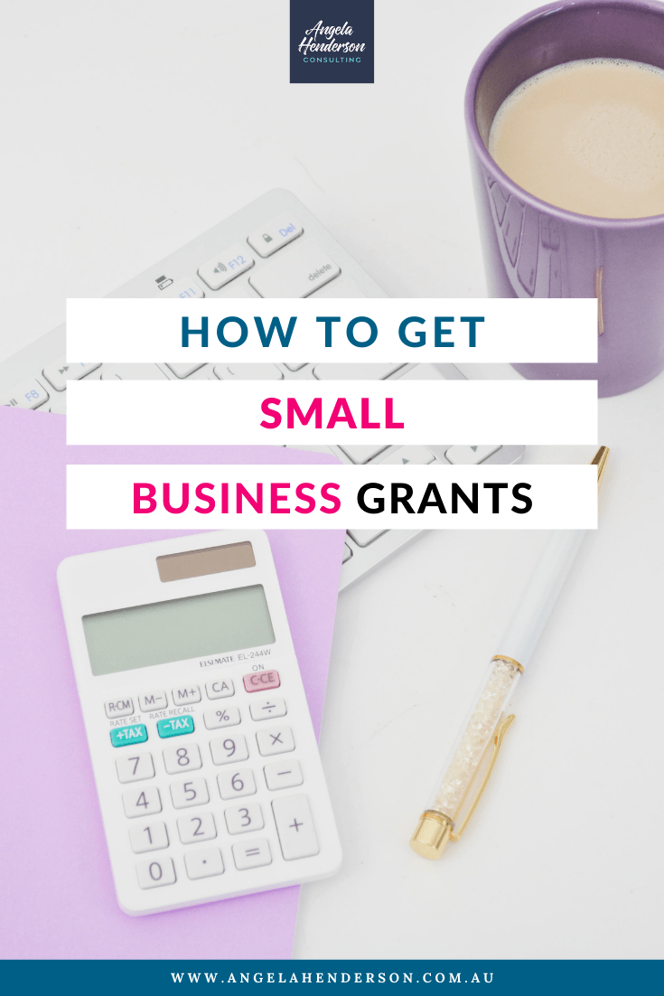 How to Get Small Business Grants | Consultant | Angela Henderson