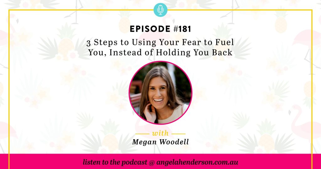 3 Steps to Using Your Fear to Fuel You, Instead of Holding You Back