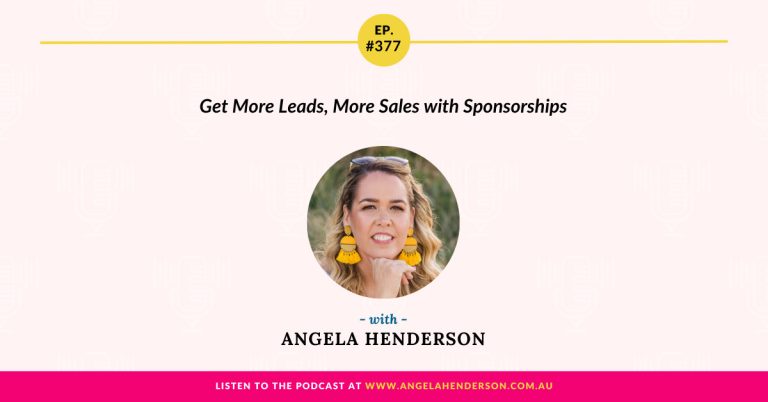 Get More Leads, More Sales with Sponsorships with Angela Henderson – Episode 377