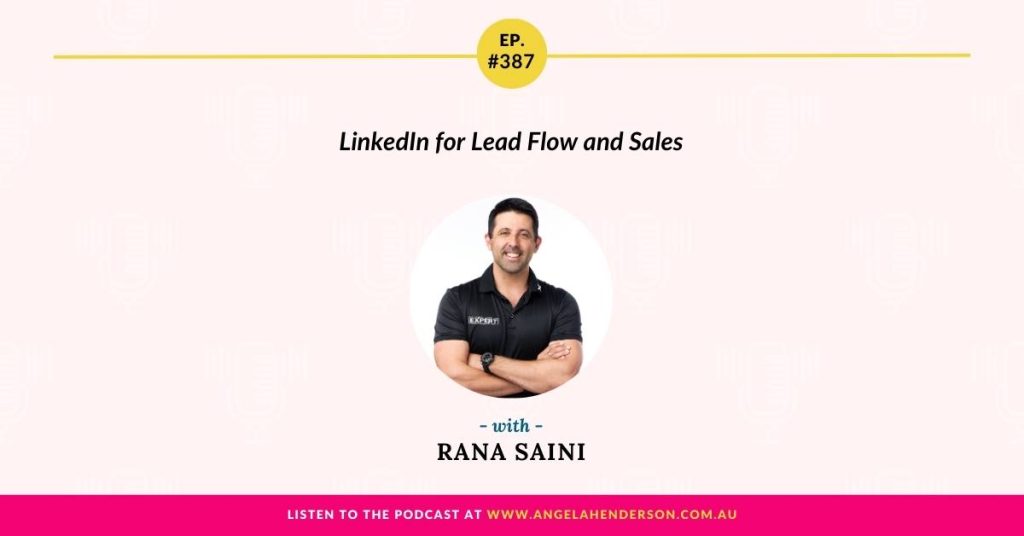 LinkedIn for Lead Flow and Sales with Rana Saini